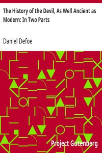 The History of the Devil, As Well Ancient as Modern: In Two Parts — Daniel Defoe cover