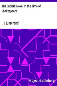 The English Novel in the Time of Shakespeare — J. J. (Jean Jules) Jusserand cover