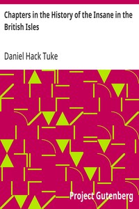 Chapters in the History of the Insane in the British Isles — Daniel Hack Tuke cover