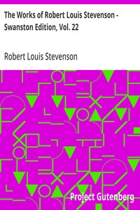 The Works of Robert Louis Stevenson - Swanston Edition, Vol. 22: Juvenilia and Other Papers — Robert Louis Stevenson cover