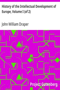 History of the Intellectual Development of Europe, Volume I (of 2): Revised Edition — John William Draper cover