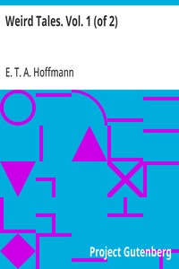 Weird Tales. Vol. 1 (of 2) — E. T. A. (Ernst Theodor Amadeus) Hoffmann cover