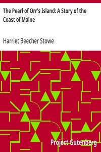 The Pearl of Orr's Island: A Story of the Coast of Maine — Harriet Beecher Stowe cover