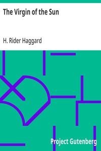 The Virgin of the Sun — H. Rider (Henry Rider) Haggard cover