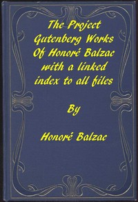 The Works of Balzac: A linked index to all Project Gutenberg editions — Honoré de Balzac cover