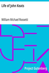 Life of John Keats — William Michael Rossetti cover