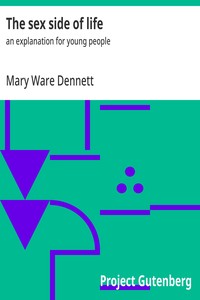 The sex side of life : $b an explanation for young people — Mary Ware Dennett cover
