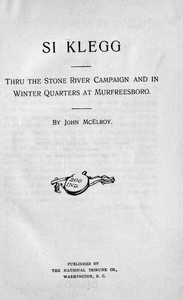Si Klegg, Book 2: Thru the Stone River Campaign and in Winter Quarters at Murfreesboro — John McElroy cover