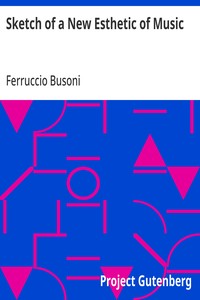 Sketch of a New Esthetic of Music — Ferruccio Busoni cover