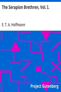 The Serapion Brethren, Vol. I. — E. T. A. (Ernst Theodor Amadeus) Hoffmann cover
