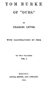 Tom Burke Of "Ours", Volume I — Charles Lever cover