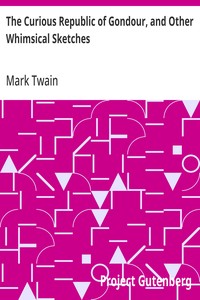 The Curious Republic of Gondour, and Other Whimsical Sketches — Mark Twain cover