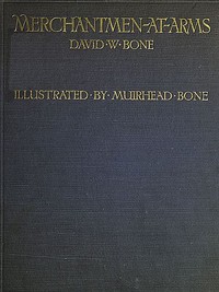 Merchantmen-at-arms : the British merchants' service in the war — David W. (David William) Bone cover