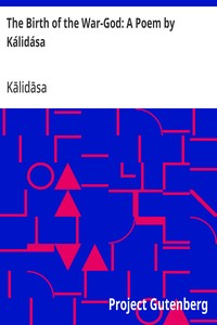 The Birth of the War-God: A Poem by Kálidása — Kālidāsa cover