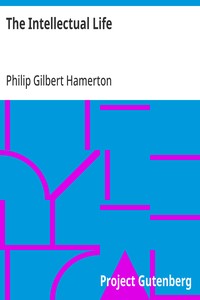The Intellectual Life — Philip Gilbert Hamerton cover