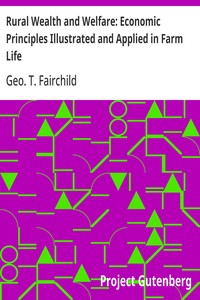 Rural Wealth and Welfare: Economic Principles Illustrated and Applied in Farm Life — Geo. T. (George Thompson) Fairchild cover