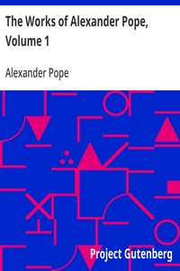 The Works of Alexander Pope, Volume 1: Poetry - Volume 1 — Alexander Pope cover