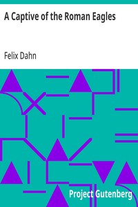 A Captive of the Roman Eagles — Felix Dahn cover