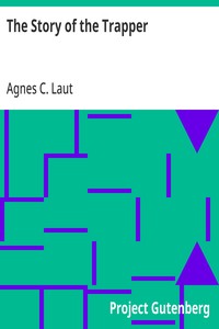 The Story of the Trapper — Agnes C. Laut cover