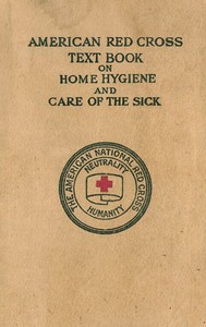 American Red Cross Text-Book on Home Hygiene and Care of the Sick — American National Red Cross cover