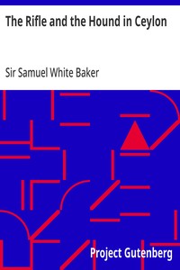 The Rifle and the Hound in Ceylon — Samuel White, Sir Baker cover