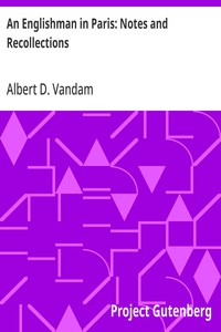 An Englishman in Paris: Notes and Recollections — Albert D. (Albert Dresden) Vandam cover