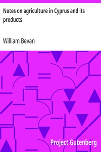 Notes on agriculture in Cyprus and its products — William Bevan cover