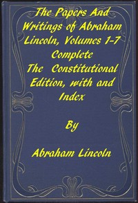 The Papers and Writings of Abraham Lincoln, Complete — Abraham Lincoln cover