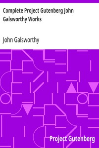Complete Project Gutenberg John Galsworthy Works — John Galsworthy cover
