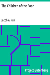 The Children of the Poor — Jacob A. (Jacob August) Riis cover