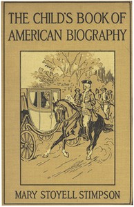 The Child's Book of American Biography — Mary Stoyell Stimpson cover