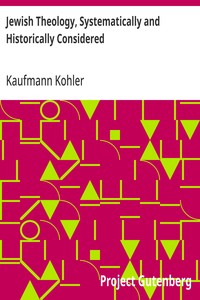 Jewish Theology, Systematically and Historically Considered — Kaufmann Kohler cover