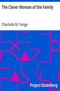 The Clever Woman of the Family — Charlotte M. (Charlotte Mary) Yonge cover