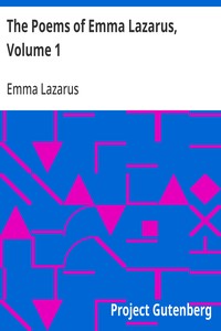 The Poems of Emma Lazarus, Volume 1 — Emma Lazarus cover