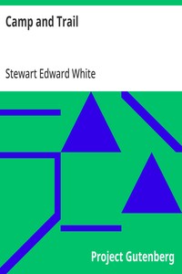 Camp and Trail — Stewart Edward White cover
