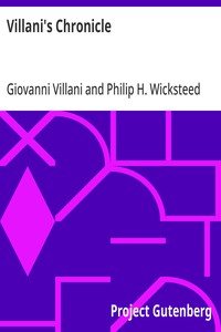Villani's Chronicle: Being Selections from the First Nine Books of the Croniche Fiorentine of Giovanni Villani cover