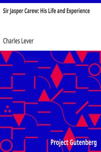 Sir Jasper Carew: His Life and Experience — Charles Lever cover