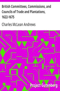 British Committees, Commissions, and Councils of Trade and Plantations, 1622-1675 — Charles McLean Andrews cover