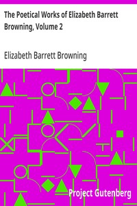 The Poetical Works of Elizabeth Barrett Browning, Volume 2 — Elizabeth Barrett Browning cover