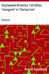 Encyclopaedia Britannica, 11th Edition, "Cerargyrite" to "Charing Cross": Volume 5, Slice 7 — Various cover