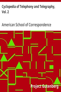 Cyclopedia of Telephony and Telegraphy, Vol. 2: A General Reference Work on Telephony, etc. etc. — American School of Correspondence cover