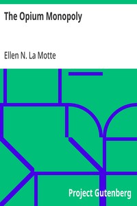 The Opium Monopoly — Ellen N. (Ellen Newbold) La Motte cover