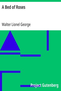 A Bed of Roses — Walter Lionel George cover