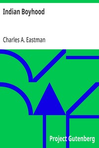 Indian Boyhood — Charles A. Eastman cover