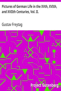Pictures of German Life in the XVth, XVIth, and XVIIth Centuries, Vol. II. — Gustav Freytag cover