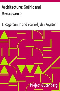 Architecture: Gothic and Renaissance — T. Roger (Thomas Roger) Smith cover