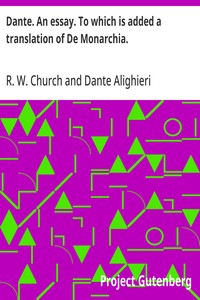 Dante. An essay. To which is added a translation of De Monarchia. — Dante Alighieri cover