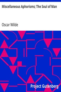 Miscellaneous Aphorisms; The Soul of Man — Oscar Wilde cover