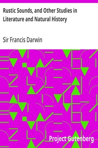Rustic Sounds, and Other Studies in Literature and Natural History — Francis, Sir Darwin cover