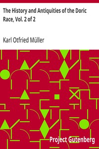 The History and Antiquities of the Doric Race, Vol. 2 of 2 — Karl Otfried Müller cover